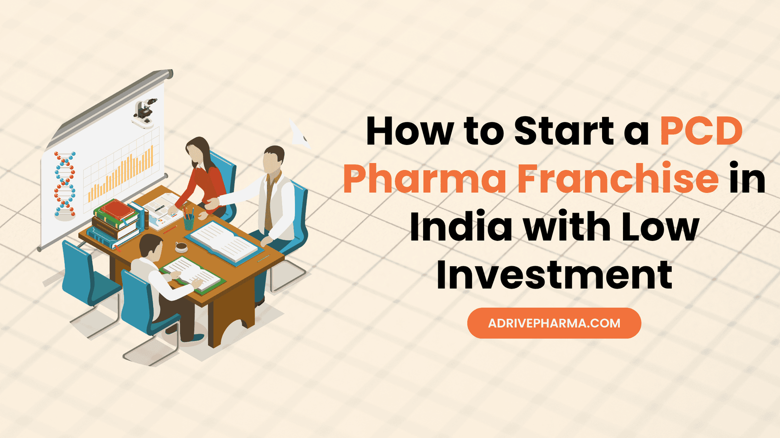 How to Start a PCD Pharma Franchise in India with Low Investment
