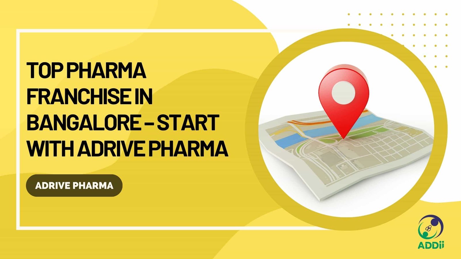Top Pharma Franchise in Bangalore – Start with Adrive Pharma